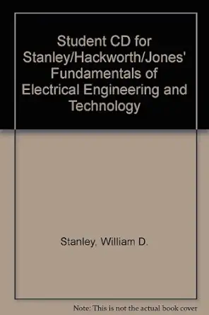 student cd for stanley/hackworth/jones fundamentals of electrical engineering and technology 1st edition
