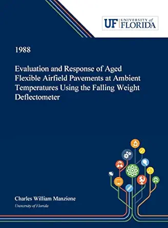 evaluation and response of aged flexible airfield pavements at ambient temperatures using the falling weight