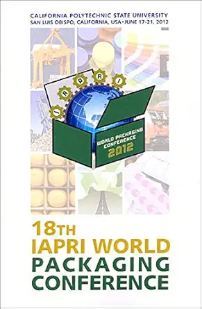 18th iapri world packaging conference proceedings 1st edition editor dr jay singh ,professor and packaging