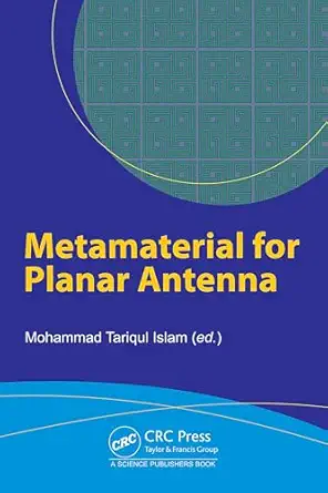 metamaterial for planar antenna 1st edition mohammad tariqul islam 1032832819, 978-1032832814