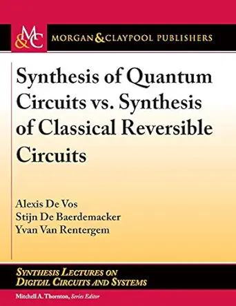 synthesis of quantum circuits vs synthesis of classical reversible circuits 1st edition alexis de vos ,stijn