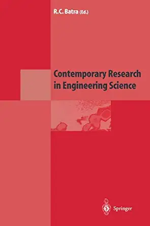 contemporary research in engineering science 1st edition romesh c batra 3642800033, 978-3642800030