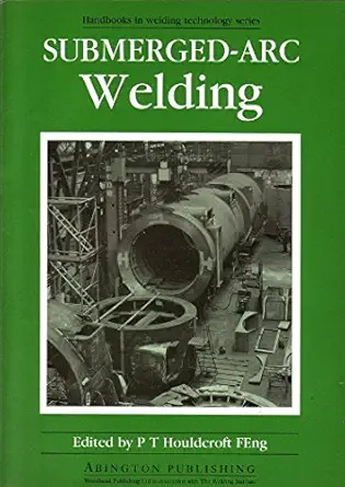 submerged arc welding 1st edition p t houldcroft 1855730022, 978-1855730021