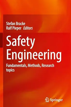 safety engineering fundamentals methods research topics 1st edition stefan bracke ,ralf pieper 3658474726,