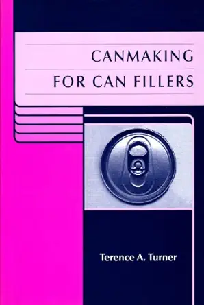 canmaking for can fillers 1st edition terence a turner 1841272205, 978-1841272207
