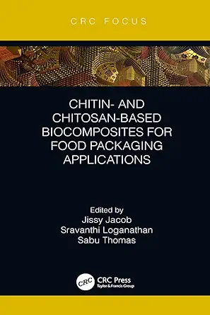 chitin and chitosan based biocomposites for food packaging applications 1st edition jissy jacob ,sravanthi