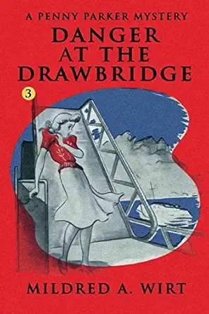 danger at the drawbridge the penny parker mysteries 1st edition mildred a wirt 1434430138, 978-1434430137