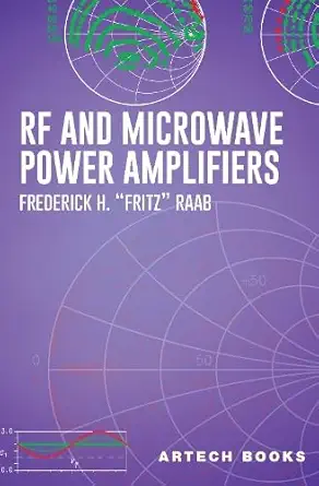rf and microwave power amplifiers 1st edition frederick raab 1685690831, 978-1685690830