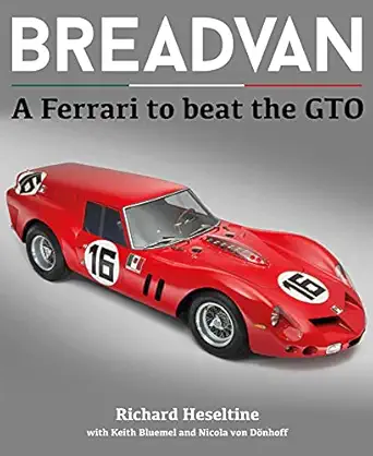 breadvan a ferrari to beat the gto 1st edition richard heseltine 190708536x, 978-1907085369