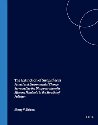 the extinction of sivapithecus faunal and environmental changes surrounding the disappearance of a miocene