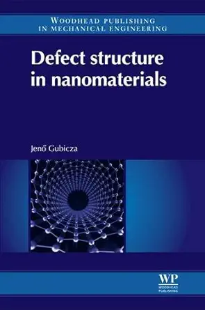 defect structure in nanomaterials 1st edition j gubicza 0857092065, 978-0857092069