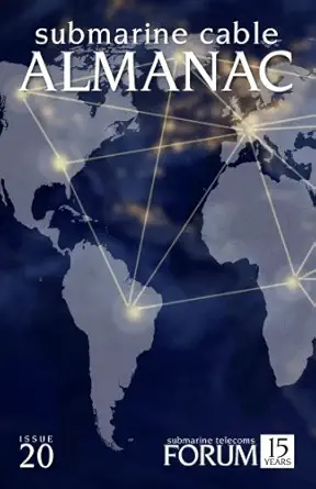 submarine cable almanac 1st edition submarine telecoms forum 1540646637, 978-1540646637