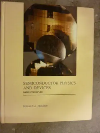 semiconductor physics and devices 1st edition donald a neamen 025608405x, 978-0256084054