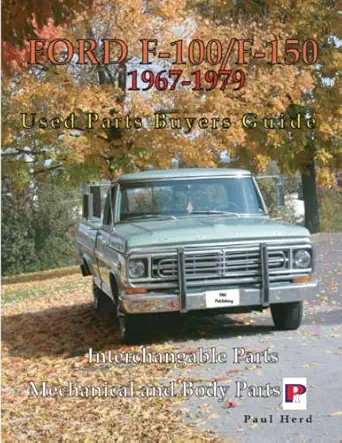f100 f150 ford truck used parts buyers guide 1st edition paul herd 097947678x, 978-0979476785