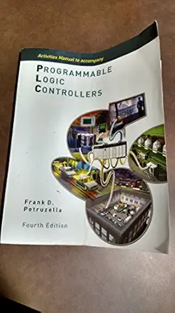 activities manual to accompany programmable logic controllers 1st edition frank petruzella 0073303429,