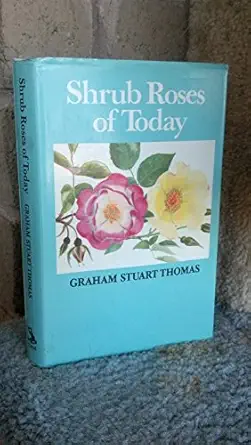 shrub roses of today 1st edition graham stuart thomas 0460045334, 978-0460045339