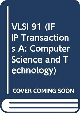 vlsi 91 1st edition a halaas ,p b denyer 044489019x, 978-0444890191