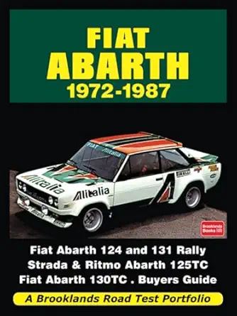 fiat abarth 1972 1987 road test book 1st edition brooklands books ltd 1855209306, 978-1855209305