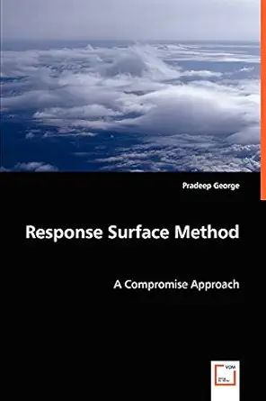 response surface method a compromise approach 1st edition pradeep george 3639011856, 978-3639011852