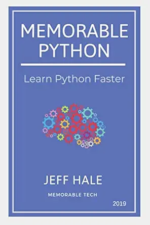 memorable python learn python faster 1st edition jeff hale 1704805333, 978-1704805337