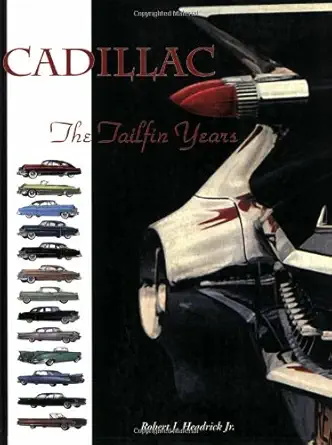 cadillac the tailfin years 1st edition robert j headrick jr 158388212x, 978-1583882122