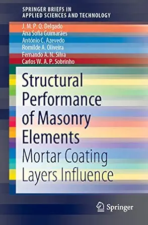 structural performance of masonry elements mortar coating layers influence 1st edition j m p q delgado ,ana