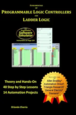 fundamentals of programmable logic controllers and ladder logic 1st edition orlando charria 0615800076,