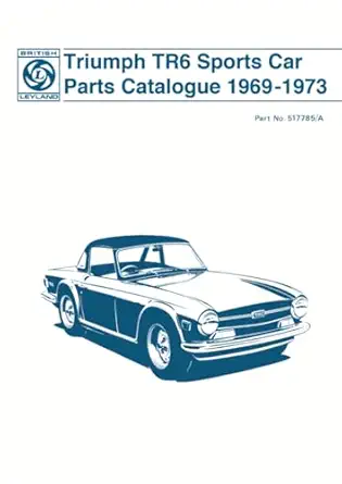 triumph tr6 sports car parts catalogue 1969 1973 parts catalogue 1st edition triumph cars ltd 0948207426,