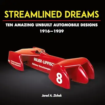 streamlined dreams ten amazing unbuilt automobile designs 1916 1939 1st edition jared a zichek 0996875425,