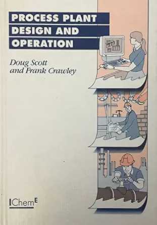 process plant design and operation guidance to safepractice 1st edition doug scott ,frank crawley 0852952783,
