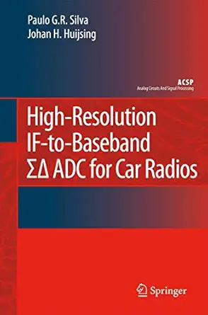 high resolution if to baseband sigmadelta adc for car radios 1st edition silva 1402081634, 978-1402081637