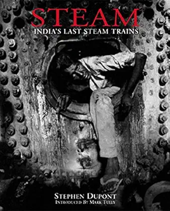 steam indias last steam trains 1st edition stephen dupont 1899235272, 978-1899235278