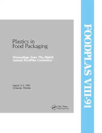 plastics in food packaging conference 1st edition plastics institute of america inc 0877628661, 978-0877628668