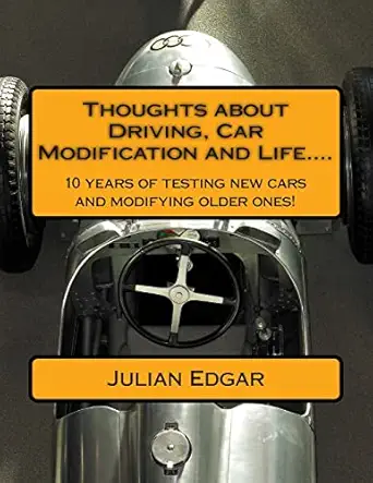 thoughts about driving car modification and life 15 years of testing new cars and modifying older ones 1st