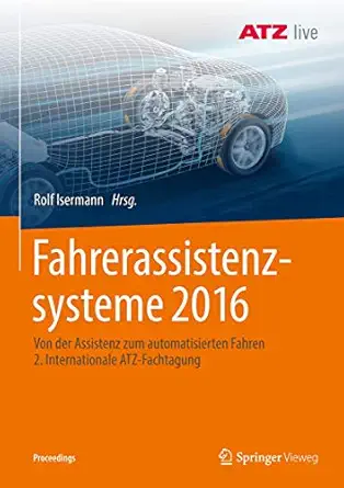 fahrerassistenzsysteme 2016 von der assistenz zum automatisierten fahren 2 internationale atz fachtagung 1st