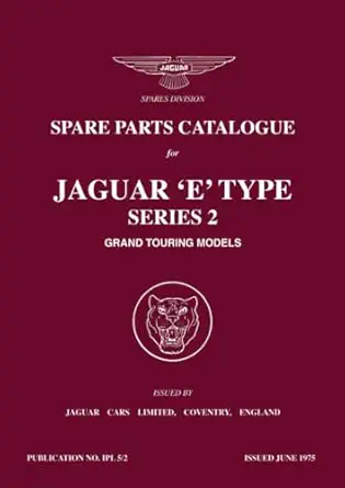 jaguar e type series 2 grand touring models spare parts catalogue j37 and j38 1st edition jaguar land rover