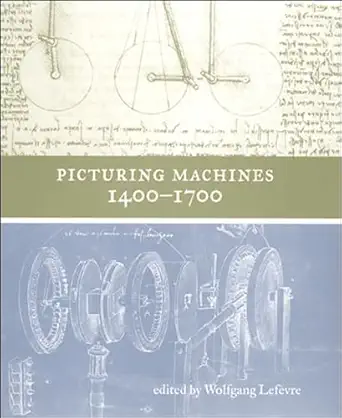 picturing machines 1400a 1700 1st edition wolfgang lefevre 0262550881, 978-0262550888