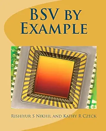 bsv by example 1st edition rishiyur s nikhil ,kathy r czeck 1456418467, 978-1456418465