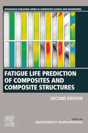 fatigue life prediction of composites and composite structures 1st edition anastasios p vassilopoulos