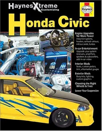 haynes xtreme customizing honda civic 1st edition john haynes 1563925281, 978-1563925283