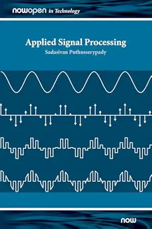 applied signal processing 1st edition sadasivan puthusserypady 1680839780, 978-1680839784