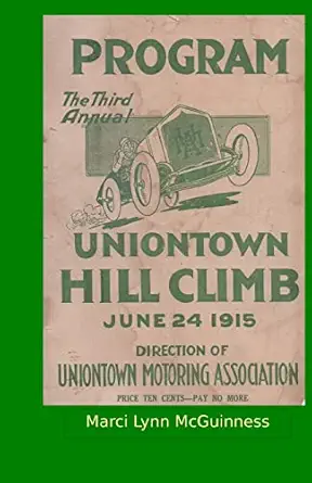 uniontown hill climb program 1915 third annual summit mountain hill climb 1st edition marci lynn mcguinness