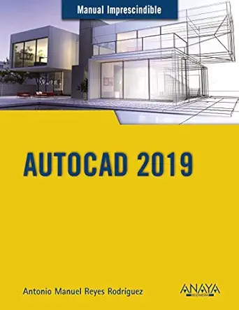 autocad 2019 1st edition antonio manuel reyes rodra guez 8441540594, 978-8441540590