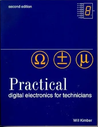 practical digital electronics for technicians 1st edition will kimber 0750637501, 978-0750637503