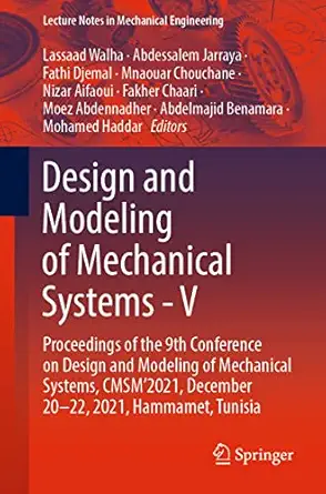 design and modeling of mechanical systems v proceedings of the 9th conference on design and modeling of