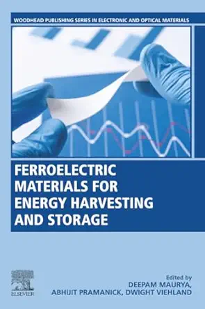 ferroelectric materials for energy harvesting and storage 1st edition deepam maurya ,abhijit pramanick