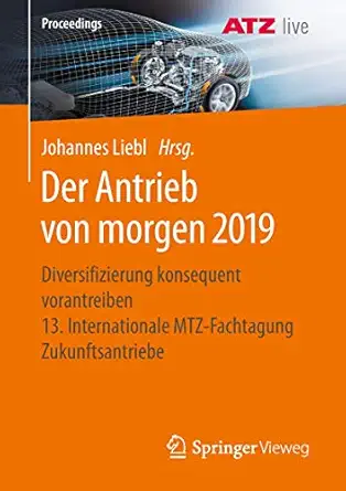 der antrieb von morgen 2019 diversifizierung konsequent vorantreiben 13 internationale mtz fachtagung