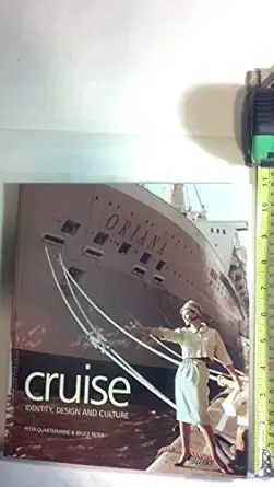 cruise identity design and culture 1st edition peter quartermaine ,bruce peter 0847827968, 978-0847827961