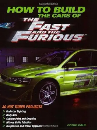 how to build the cars of the fast and the furious 1st edition eddie paul 0760320772, 978-0760320778