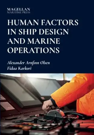 human factors in ship design and marine operations 1st edition alexander arnfinn olsen ,fidaa karkori